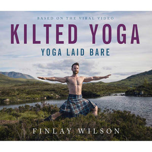 Close-up of the front cover of 'Kilted Yoga: Laid Bare' by Finlay Wilson, featuring the title and author in a Yoga pose