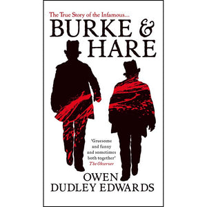 Burke & Hare by Owen Dudley Edwards front cover against a white background